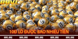 10đ Lô Được Bao Nhiêu Tiền